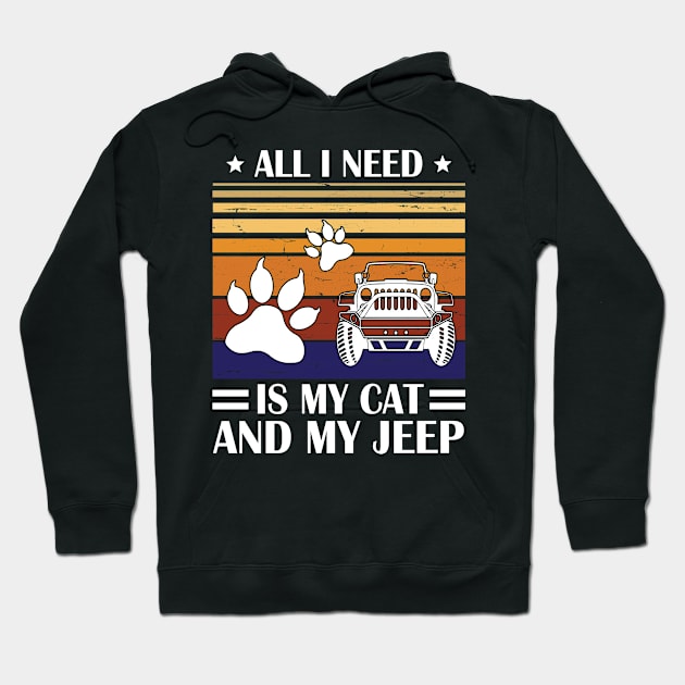 All I Need Is My Cat And My Jeep Happy Father July 4th Day Papa Daddy Uncle Brother Husband Son Hoodie by Cowan79